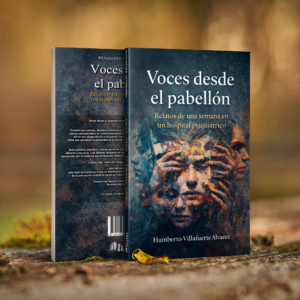 Voces desde el pabellón: Relatos de una semana en un hospital psiquiatrico
